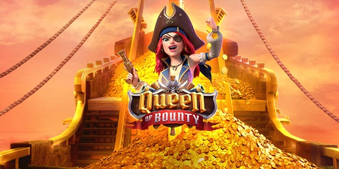 Panduan Spin Slot Queen of Bounty Agar Mudah Jackpot Besar